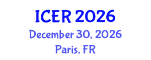 International Conference on Educational Research (ICER) December 30, 2026 - Paris, France