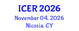 International Conference on Educational Research (ICER) November 04, 2026 - Nicosia, Cyprus International Conference on Educational Research (ICER) November 04, 2026 - Nicosia, Cyprus