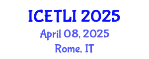 International Conference on Educational Technology and Learning Innovation (ICETLI) April 08, 2025 - Rome, Italy