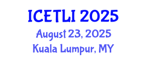 International Conference on Educational Technology and Learning Innovation (ICETLI) August 23, 2025 - Kuala Lumpur, Malaysia