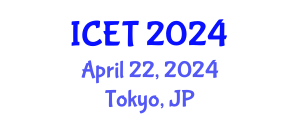 International Conference on Educational Technology (ICET) April 22, 2024 - Tokyo, Japan