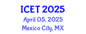 International Conference on Educational Technology (ICET) April 05, 2025 - Mexico City, Mexico