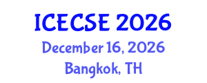 International Conference on Electrical and Computer Systems Engineering (ICECSE) December 16, 2026 - Bangkok, Thailand International Conference on Electrical and Computer Systems Engineering (ICECSE) December 16, 2026 - Bangkok, Thailand