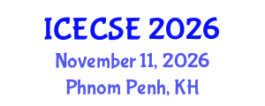 International Conference on Electrical and Computer Systems Engineering (ICECSE) November 11, 2026 - Phnom Penh, Cambodia International Conference on Electrical and Computer Systems Engineering (ICECSE) November 11, 2026 - Phnom Penh, Cambodia