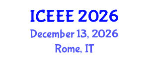 International Conference on Electrical and Electronics Engineering (ICEEE) December 13, 2026 - Rome, Italy International Conference on Electrical and Electronics Engineering (ICEEE) December 13, 2026 - Rome, Italy