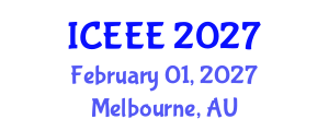 International Conference on Electrical and Electronics Engineering (ICEEE) February 01, 2027 - Melbourne, Australia International Conference on Electrical and Electronics Engineering (ICEEE) February 01, 2027 - Melbourne, Australia