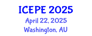 International Conference on Electrical and Power Engineering (ICEPE) April 22, 2025 - Washington, Australia