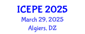 International Conference on Electrical and Power Engineering (ICEPE) March 29, 2025 - Algiers, Algeria