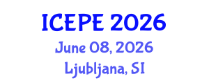 International Conference on Electrical and Power Engineering (ICEPE) June 08, 2026 - Ljubljana, Slovenia International Conference on Electrical and Power Engineering (ICEPE) June 08, 2026 - Ljubljana, Slovenia