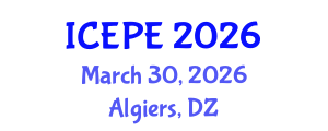 International Conference on Electrical and Power Engineering (ICEPE) March 30, 2026 - Algiers, Algeria International Conference on Electrical and Power Engineering (ICEPE) March 30, 2026 - Algiers, Algeria