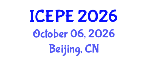 International Conference on Electrical and Power Engineering (ICEPE) October 06, 2026 - Beijing, China International Conference on Electrical and Power Engineering (ICEPE) October 06, 2026 - Beijing, China