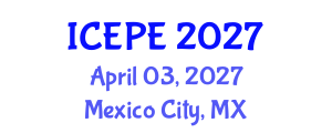 International Conference on Electrical and Power Engineering (ICEPE) April 03, 2027 - Mexico City, Mexico International Conference on Electrical and Power Engineering (ICEPE) April 03, 2027 - Mexico City, Mexico