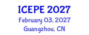 International Conference on Electrical and Power Engineering (ICEPE) February 03, 2027 - Guangzhou, China International Conference on Electrical and Power Engineering (ICEPE) February 03, 2027 - Guangzhou, China