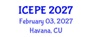 International Conference on Electrical and Power Engineering (ICEPE) February 03, 2027 - Havana, Cuba International Conference on Electrical and Power Engineering (ICEPE) February 03, 2027 - Havana, Cuba