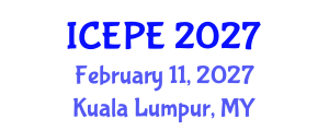 International Conference on Electrical and Power Engineering (ICEPE) February 11, 2027 - Kuala Lumpur, Malaysia International Conference on Electrical and Power Engineering (ICEPE) February 11, 2027 - Kuala Lumpur, Malaysia