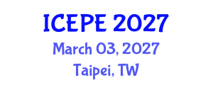 International Conference on Electrical and Power Engineering (ICEPE) March 03, 2027 - Taipei, Taiwan International Conference on Electrical and Power Engineering (ICEPE) March 03, 2027 - Taipei, Taiwan
