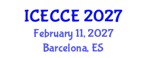 International Conference on Electrical, Computer and Communication Engineering (ICECCE) February 11, 2027 - Barcelona, Spain International Conference on Electrical, Computer and Communication Engineering (ICECCE) February 11, 2027 - Barcelona, Spain
