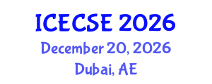 International Conference on Electrical, Computer and Systems Engineering (ICECSE) December 20, 2026 - Dubai, United Arab Emirates International Conference on Electrical, Computer and Systems Engineering (ICECSE) December 20, 2026 - Dubai, United Arab Emirates