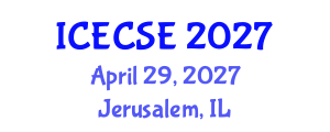 International Conference on Electrical, Computer and Systems Engineering (ICECSE) April 29, 2027 - Jerusalem, Israel International Conference on Electrical, Computer and Systems Engineering (ICECSE) April 29, 2027 - Jerusalem, Israel
