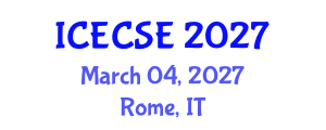 International Conference on Electrical, Computer and Systems Engineering (ICECSE) March 04, 2027 - Rome, Italy International Conference on Electrical, Computer and Systems Engineering (ICECSE) March 04, 2027 - Rome, Italy