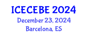 International Conference on Electrical, Computer, Electronics and Biomedical Engineering (ICECEBE) December 23, 2024 - Barcelona, Spain