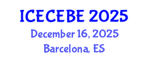 International Conference on Electrical, Computer, Electronics and Biomedical Engineering (ICECEBE) December 16, 2025 - Barcelona, Spain