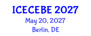 International Conference on Electrical, Computer, Electronics and Biomedical Engineering (ICECEBE) May 20, 2027 - Berlin, Germany International Conference on Electrical, Computer, Electronics and Biomedical Engineering (ICECEBE) May 20, 2027 - Berlin, Germany