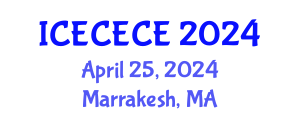 International Conference on Electrical, Computer, Electronics and Communication Engineering (ICECECE) April 25, 2024 - Marrakesh, Morocco