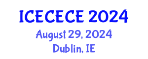 International Conference on Electrical, Computer, Electronics and Communication Engineering (ICECECE) August 29, 2024 - Dublin, Ireland