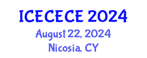 International Conference on Electrical, Computer, Electronics and Communication Engineering (ICECECE) August 22, 2024 - Nicosia, Cyprus