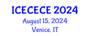 International Conference on Electrical, Computer, Electronics and Communication Engineering (ICECECE) August 15, 2024 - Venice, Italy
