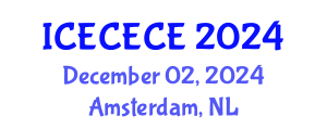 International Conference on Electrical, Computer, Electronics and Communication Engineering (ICECECE) December 02, 2024 - Amsterdam, Netherlands