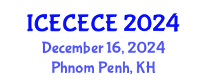 International Conference on Electrical, Computer, Electronics and Communication Engineering (ICECECE) December 16, 2024 - Phnom Penh, Cambodia