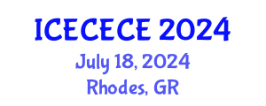 International Conference on Electrical, Computer, Electronics and Communication Engineering (ICECECE) July 18, 2024 - Rhodes, Greece