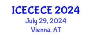 International Conference on Electrical, Computer, Electronics and Communication Engineering (ICECECE) July 29, 2024 - Vienna, Austria