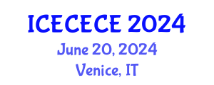 International Conference on Electrical, Computer, Electronics and Communication Engineering (ICECECE) June 20, 2024 - Venice, Italy