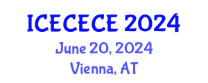 International Conference on Electrical, Computer, Electronics and Communication Engineering (ICECECE) June 20, 2024 - Vienna, Austria