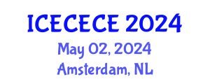 International Conference on Electrical, Computer, Electronics and Communication Engineering (ICECECE) May 02, 2024 - Amsterdam, Netherlands