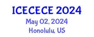 International Conference on Electrical, Computer, Electronics and Communication Engineering (ICECECE) May 02, 2024 - Honolulu, United States