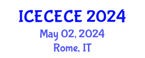 International Conference on Electrical, Computer, Electronics and Communication Engineering (ICECECE) May 02, 2024 - Rome, Italy