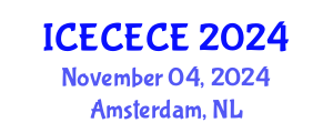 International Conference on Electrical, Computer, Electronics and Communication Engineering (ICECECE) November 04, 2024 - Amsterdam, Netherlands
