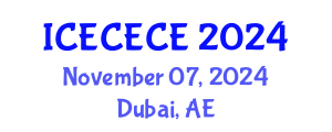 International Conference on Electrical, Computer, Electronics and Communication Engineering (ICECECE) November 07, 2024 - Dubai, United Arab Emirates