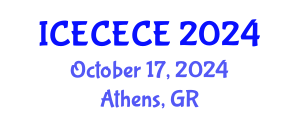 International Conference on Electrical, Computer, Electronics and Communication Engineering (ICECECE) October 17, 2024 - Athens, Greece