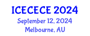 International Conference on Electrical, Computer, Electronics and Communication Engineering (ICECECE) September 12, 2024 - Melbourne, Australia