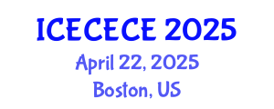 International Conference on Electrical, Computer, Electronics and Communication Engineering (ICECECE) April 22, 2025 - Boston, United States