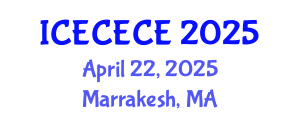 International Conference on Electrical, Computer, Electronics and Communication Engineering (ICECECE) April 22, 2025 - Marrakesh, Morocco