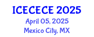 International Conference on Electrical, Computer, Electronics and Communication Engineering (ICECECE) April 05, 2025 - Mexico City, Mexico