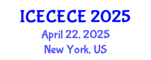 International Conference on Electrical, Computer, Electronics and Communication Engineering (ICECECE) April 22, 2025 - New York, United States