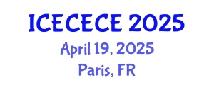 International Conference on Electrical, Computer, Electronics and Communication Engineering (ICECECE) April 19, 2025 - Paris, France