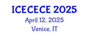 International Conference on Electrical, Computer, Electronics and Communication Engineering (ICECECE) April 12, 2025 - Venice, Italy